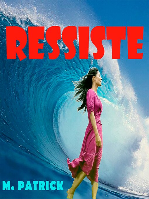 Title details for RESSISTE by M. PATRICK - Available